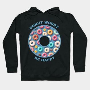 Donut Worry - Be Happy Hoodie